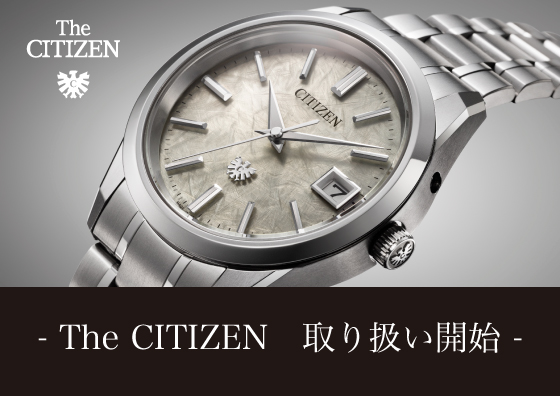 このたび、新たに「The CITIZEN」の取り扱いを開始いたしました